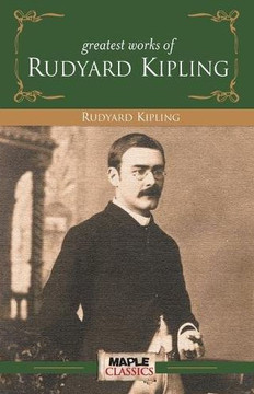 Rudyard Kipling - Greatest Works