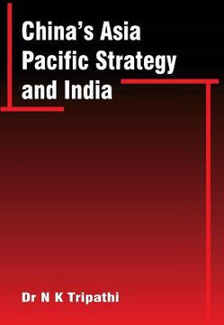 China's Asia-Pacific Strategy and India China's Asia-Pacific Strategy and India
