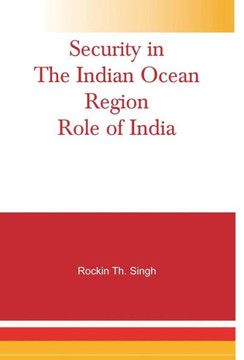 Security in the Indian Ocean Region: Role of India