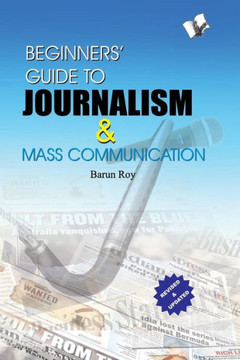 Beginners' Guide to Journalism & Mass Communication