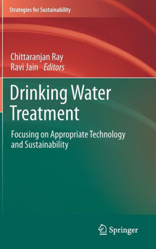 Drinking Water Treatment: Focusing on Appropriate Technology and Sustainability
