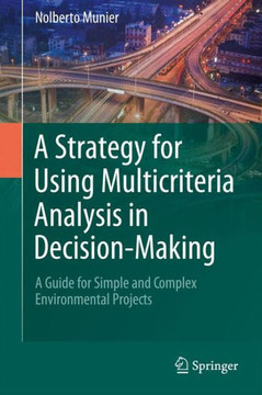 A Strategy for Using Multicriteria Analysis in Decision-Making: A Guide for Simple and Complex Environmental Projects