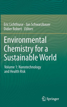 Environmental Chemistry for a Sustainable World: Volume 1: Nanotechnology and Health Risk