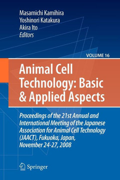 Basic and Applied Aspects: Proceedings of the 21st Annual and International Meeting of the Japanese Association for Animal Cell Technology (Jaact