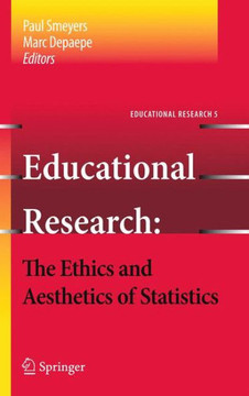 Educational Research - The Ethics and Aesthetics of Statistics