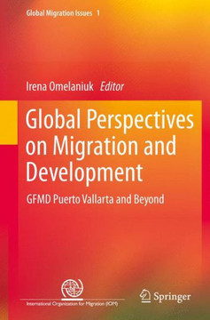 Global Perspectives on Migration and Development: Gfmd Puerto Vallarta and Beyond