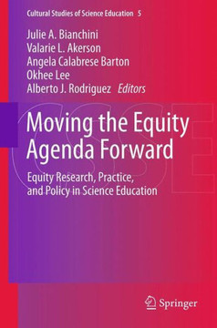 Moving the Equity Agenda Forward: Equity Research, Practice, and Policy in Science Education