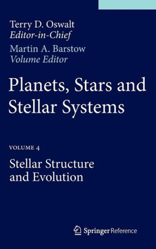 Planets, Stars and Stellar Systems: Volume 4: Stellar Structure and Evolution