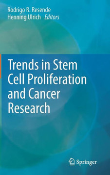 Trends in Stem Cell Proliferation and Cancer Research