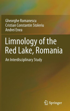 Limnology of the Red Lake, Romania: An Interdisciplinary Study