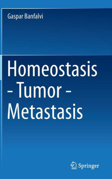 Homeostasis - Tumor - Metastasis