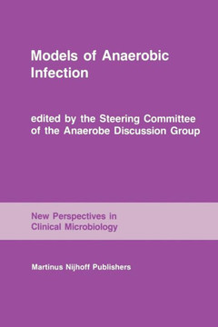 Models of Anaerobic Infection: Proceedings of the Third Anaerobe Discussion Group Symposium Held at Churchill College, University of Cambridge, July