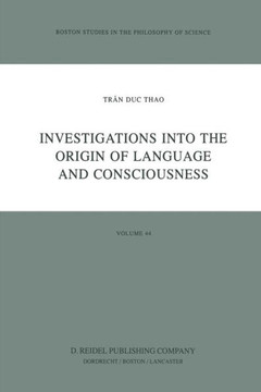 Investigations Into the Origin of Language and Consciousness