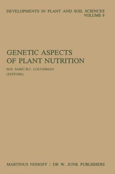 Genetic Aspects of Plant Nutrition: Proceedings of the First International Symposium on Genetic Aspects of Plant Nutrition, Organized by the Serbian A Genetic Aspects of Plant Nutrition: Proceedings of the First International Symposium on Genetic Aspects of Plant Nutrition, Organized by the Serbian A