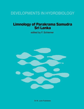 Limnology of Parakrama Samudra -- Sri Lanka: A Case Study of an Ancient Man-Made Lake in the Tropics