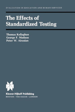 The Effects of Standardized Testing The Effects of Standardized Testing