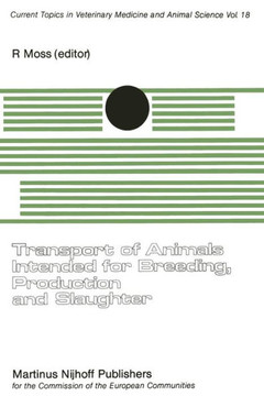 Transport of Animals Intended for Breeding, Production and Slaughter: A Seminar in the Cec Programme of Coordination of Research on Animal Welfare, Or