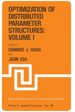 Optimization of Distributed Parameter Structures -- Volume I
