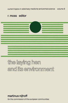The Laying Hen and Its Environment: A Seminar in the EEC Programme of Coordination of Research on Animal Welfare, Organised by R. Moss and V. Fischbac