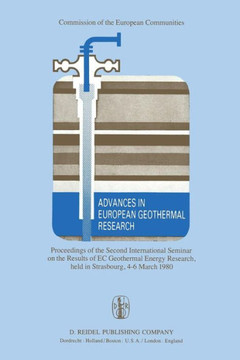 Advances in European Geothermal Research: Proceedings of the Second International Seminar on the Results of EC Geothermal Energy Research, Held in Str