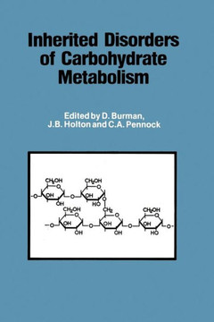 Inherited Disorders of Carbohydrate Metabolism: Monograph Based Upon Proceedings of the Sixteenth Symposium of the Society for the Study of Inborn Err