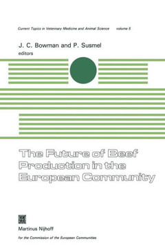 The Future of Beef Production in the European Community: A Seminar in the EEC Programme of Coordination of Research on Beef Production and Land Use, O