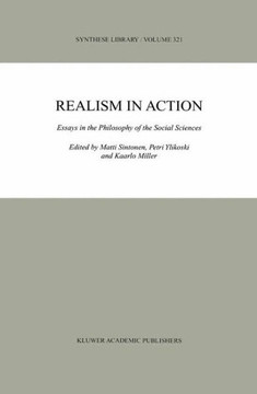 Realism in Action: Essays in the Philosophy of the Social Sciences Realism in Action: Essays in the Philosophy of the Social Sciences