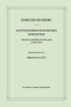 Zur Ph?nomenologischen Reduktion: Texte Aus Dem Nachlass (1926-1935)