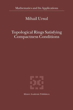 Topological Rings Satisfying Compactness Conditions