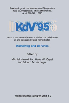 Kdv '95: Proceedings of the International Symposium Held in Amsterdam, the Netherlands, April 23-26, 1995, to Commemorate the C