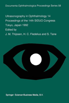 Ultrasonography in Ophthalmology 14: Proceedings of the 14th Siduo Congress, Tokyo, Japan 1992