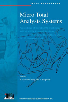 Micro Total Analysis Systems: Proceedings of the μtas '94 Workshop, Held at Mesa Research Institute, University of Twente, the Netherlands, 21-