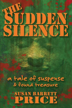The Sudden Silence: A Tale Of Suspense And Found Treasure