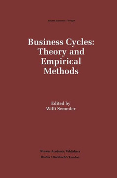 Business Cycles: Theory and Empirical Methods Business Cycles: Theory and Empirical Methods