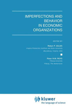 Imperfections and Behavior in Economic Organizations