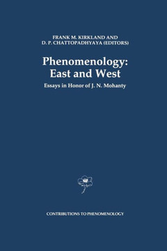 Phenomenology: East and West: Essays in Honor of J.N. Mohanty