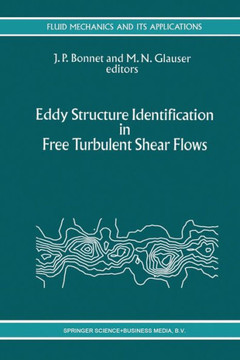 Eddy Structure Identification in Free Turbulent Shear Flows: Selected Papers from the Iutam Symposium Entitled: ""Eddy Structures Identification in Fre