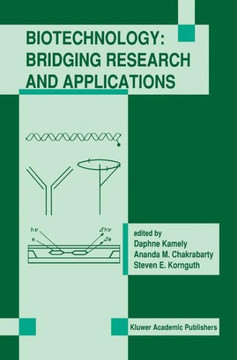 Biotechnology: Bridging Research and Applications: Proceedings of the U.S.-Israel Research Conference on Advances in Applied Biotechnology Biotechnolo