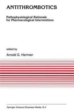 Antithrombotics: Pathophysiological Rationale for Pharmacological Interventions