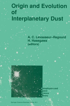 Origin and Evolution of Interplanetary Dust: Proceedings of the 126th Colloquium of the International Astronomical Union, Held in Kyoto, Japan, August