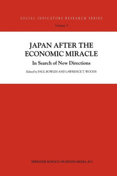 Japan After the Economic Miracle: In Search of New Directions Japan After the Economic Miracle: In Search of New Directions