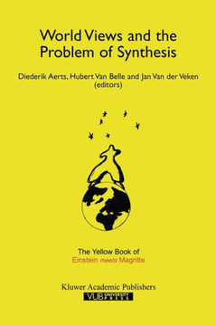World Views and the Problem of Synthesis: The Yellow Book of ""Einstein Meets Magritte""
