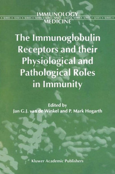 The Immunoglobulin Receptors and Their Physiological and Pathological Roles in Immunity