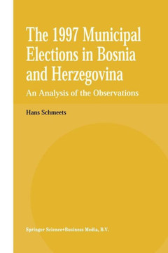 The 1997 Municipal Elections in Bosnia and Herzegovina: An Analysis of the Observations