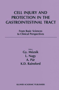 Cell Injury and Protection in the Gastrointestinal Tract: From Basic Sciences to Clinical Perspectives 1996