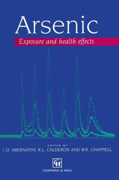 Arsenic: Exposure and Health Effects Arsenic: Exposure and Health Effects