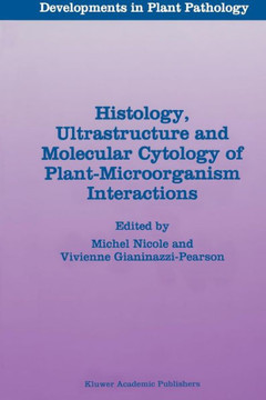 Histology, Ultrastructure and Molecular Cytology of Plant-Microorganism Interactions