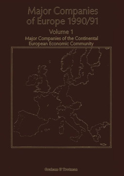 Major Companies of Europe 1990/91: Volume 1 Major Companies of the Continental Europe Economic Community
