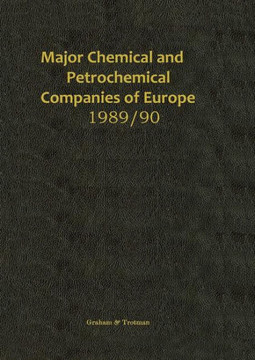 Major Chemical and Petrochemical Companies of Europe 1989/90