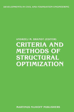 Criteria and Methods of Structural Optimization Criteria and Methods of Structural Optimization